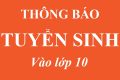 THÔNG BÁO VỀ VIỆC TUYỂN SINH VÀO 10 NĂM HỌC 2025 – 2026