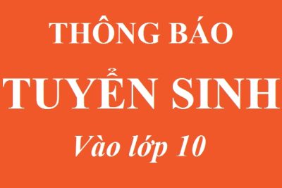THÔNG BÁO VỀ VIỆC TUYỂN SINH VÀO 10 NĂM HỌC 2025 – 2026